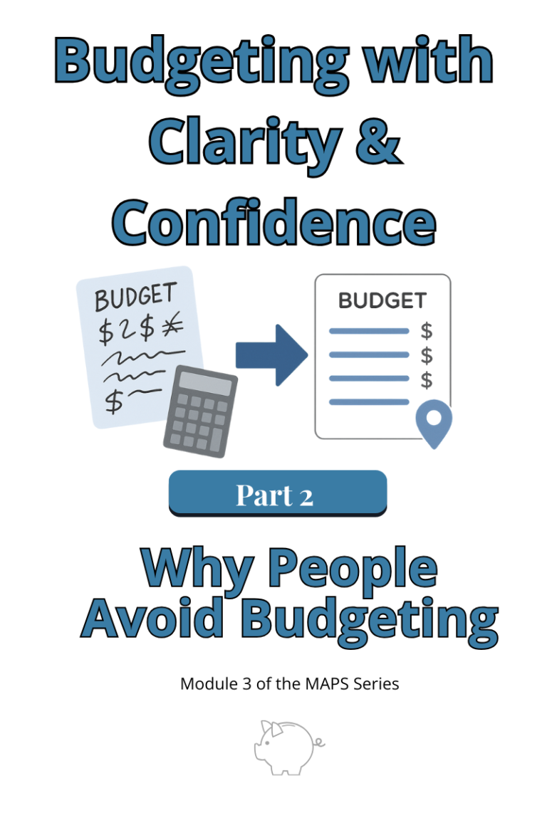 Budgeting with Clarity and Confidence Why People Avoid Budgeting