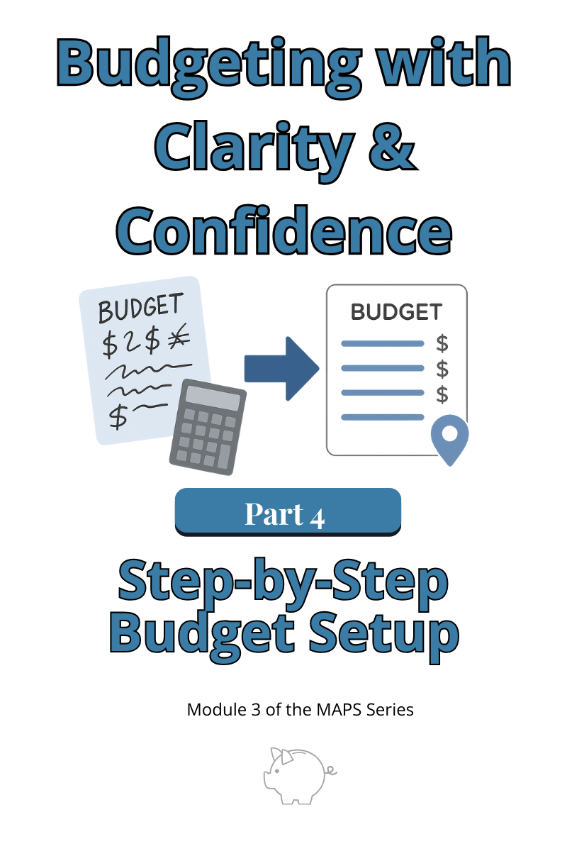 Budgeting with clarity and confidence step-by-step budget setup