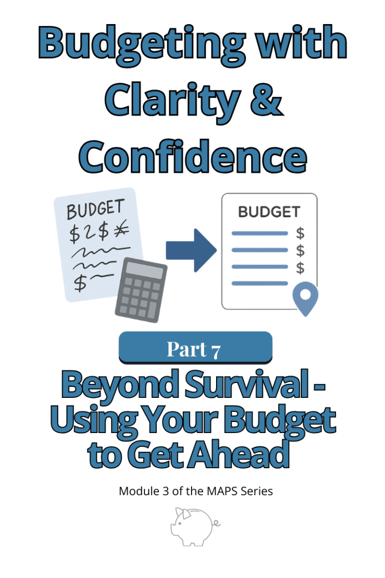 Budgeting with Clarity and Confidence Beyond Survival Using Your Budget to Get Ahead.