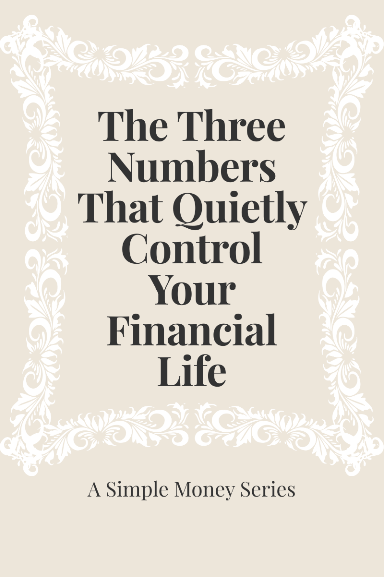 The Three Numbers That Quietly Control Your Financial Life