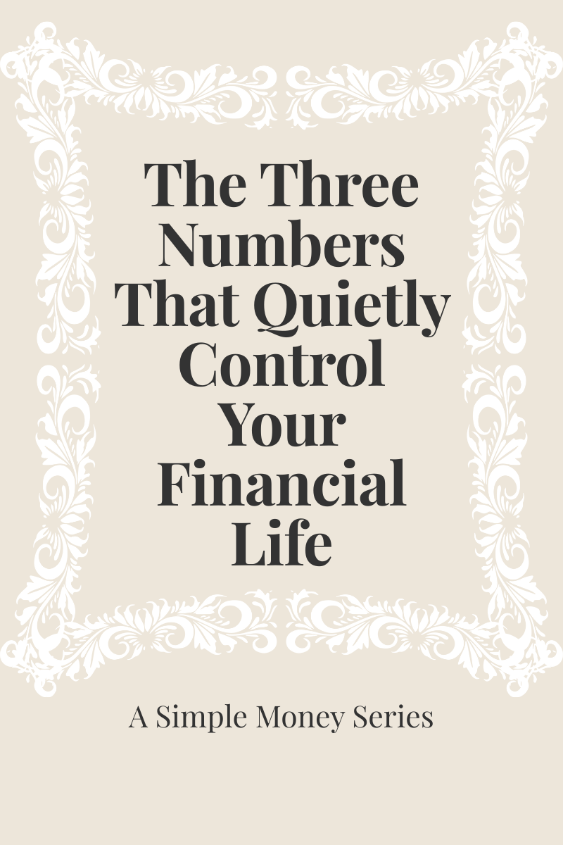 The Three Numbers That Quietly Control Your Financial Life